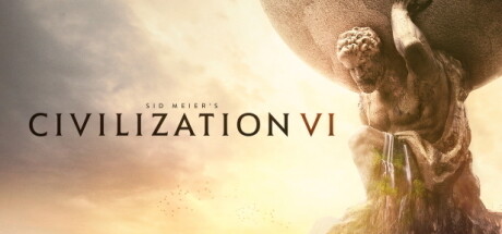 Sid Meier’s Civilization® VI入坑前瞻：玩法特点、配置与适合玩家全面指南